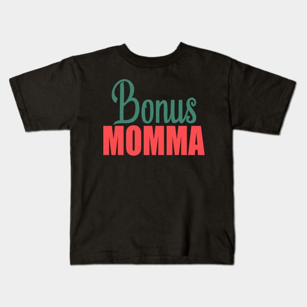 Bonus Momma Kids T-Shirt by Tesszero